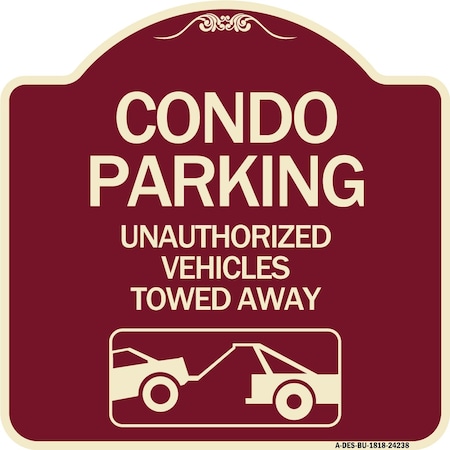 Signmission Condo Parking Unauthorized Vehicles Towed Away Heavy-Gauge Aluminum Sign, 18" x 18", BU-1818-24238 A-DES-BU-1818-24238
